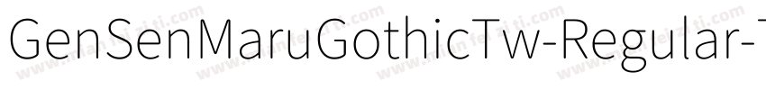 GenSenMaruGothicTw-Regular-TTF-常规字体转换