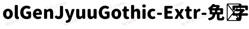 olGenJyuuGothic-Extr字体转换