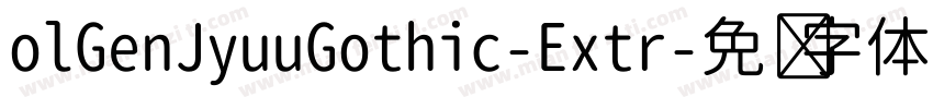 olGenJyuuGothic-Extr字体转换