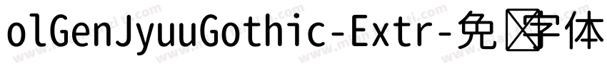 olGenJyuuGothic-Extr字体转换