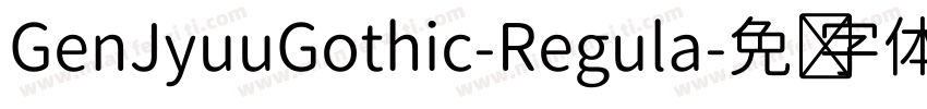 GenJyuuGothic-Regula字体转换