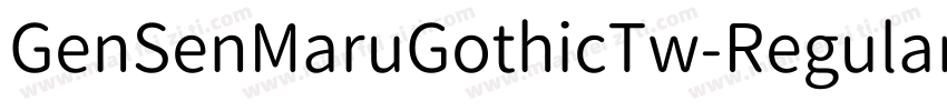 GenSenMaruGothicTw-Regular-TTF-常规字体转换