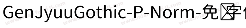 GenJyuuGothic-P-Norm字体转换