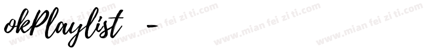okPlaylist云字体字体转换