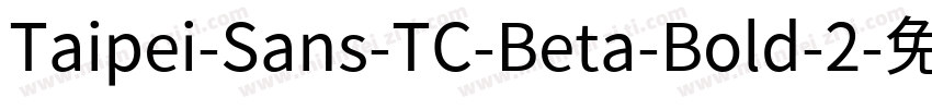 Taipei-Sans-TC-Beta-Bold-2字体转换