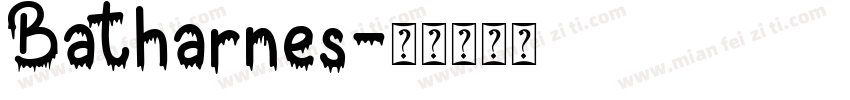 Batharnes字体转换