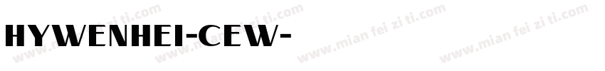 HYWenHei-CEW字体转换