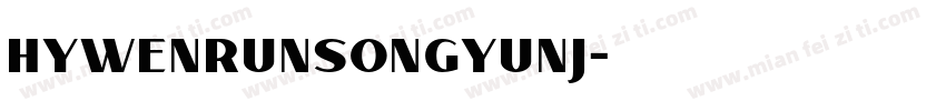 HYWenRunSongYunJ字体转换