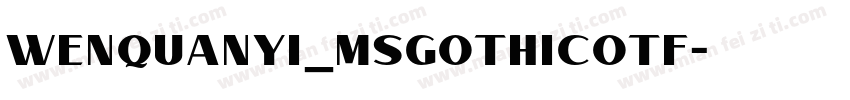 WenQuanYi_msgothicotf字体转换