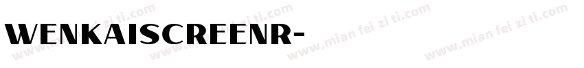 wenkaiscreenr字体转换