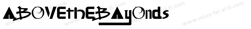 abovethebayonds字体转换