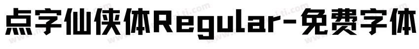 点字仙侠体Regular字体转换