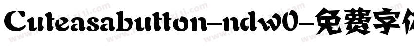 Cuteasabutton-ndw0字体转换