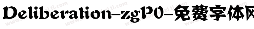Deliberation-zgP0字体转换