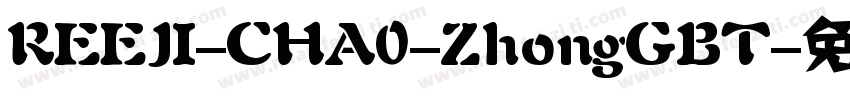 REEJI-CHA0-ZhongGBT字体转换