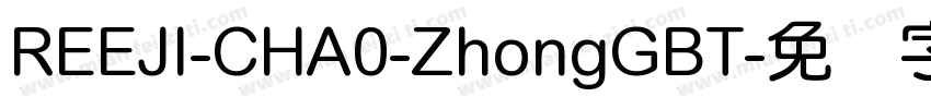 REEJI-CHA0-ZhongGBT字体转换