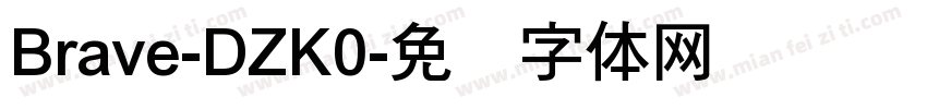 Brave-DZK0字体转换