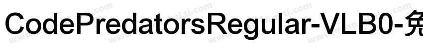CodePredatorsRegular-VLB0字体转换