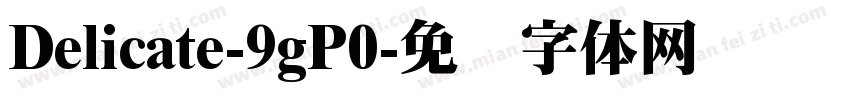 Delicate-9gP0字体转换
