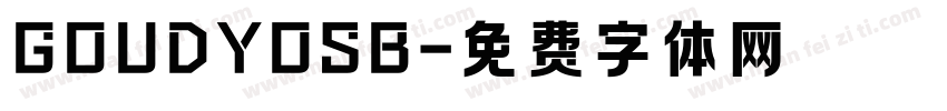 GOUDYOSB字体转换