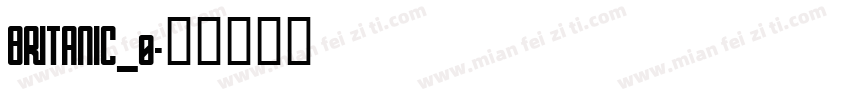 BRITANIC_0字体转换