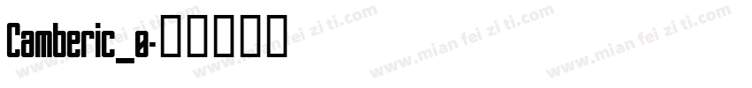 Camberic_0字体转换