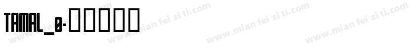 TAMAL_0字体转换