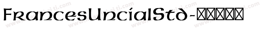 FrancesUncialStd字体转换