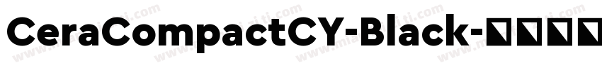 CeraCompactCY-Black字体转换