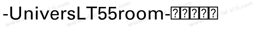 -UniversLT55room字体转换