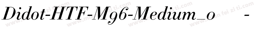 Didot-HTF-M96-Medium_0手机版字体转换