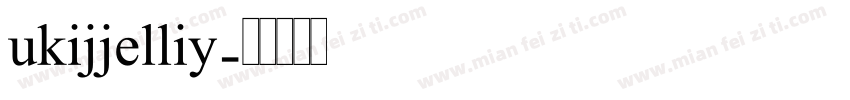 ukijjelliy字体转换
