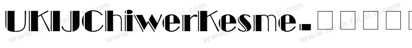 UKIJChiwerKesme字体转换