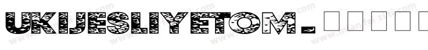 UKIJEsliyeTom字体转换