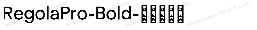 RegolaPro-Bold字体转换