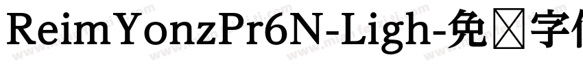 ReimYonzPr6N-Ligh字体转换
