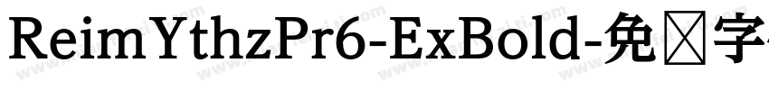 ReimYthzPr6-ExBold字体转换