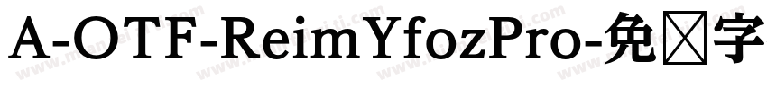 A-OTF-ReimYfozPro字体转换