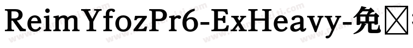 ReimYfozPr6-ExHeavy字体转换
