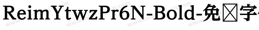 ReimYtwzPr6N-Bold字体转换