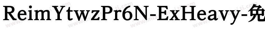ReimYtwzPr6N-ExHeavy字体转换