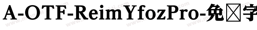 A-OTF-ReimYfozPro字体转换