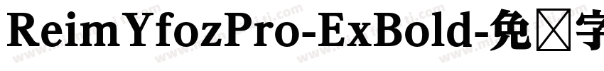 ReimYfozPro-ExBold字体转换