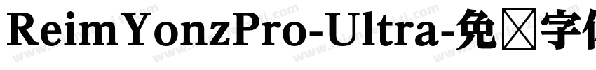 ReimYonzPro-Ultra字体转换