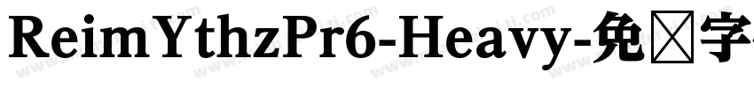 ReimYthzPr6-Heavy字体转换