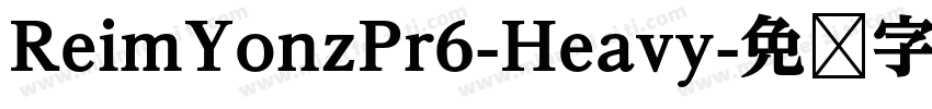 ReimYonzPr6-Heavy字体转换