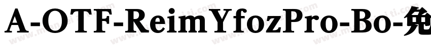 A-OTF-ReimYfozPro-Bo字体转换