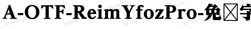 A-OTF-ReimYfozPro字体转换