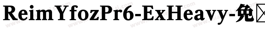ReimYfozPr6-ExHeavy字体转换