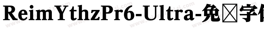 ReimYthzPr6-Ultra字体转换